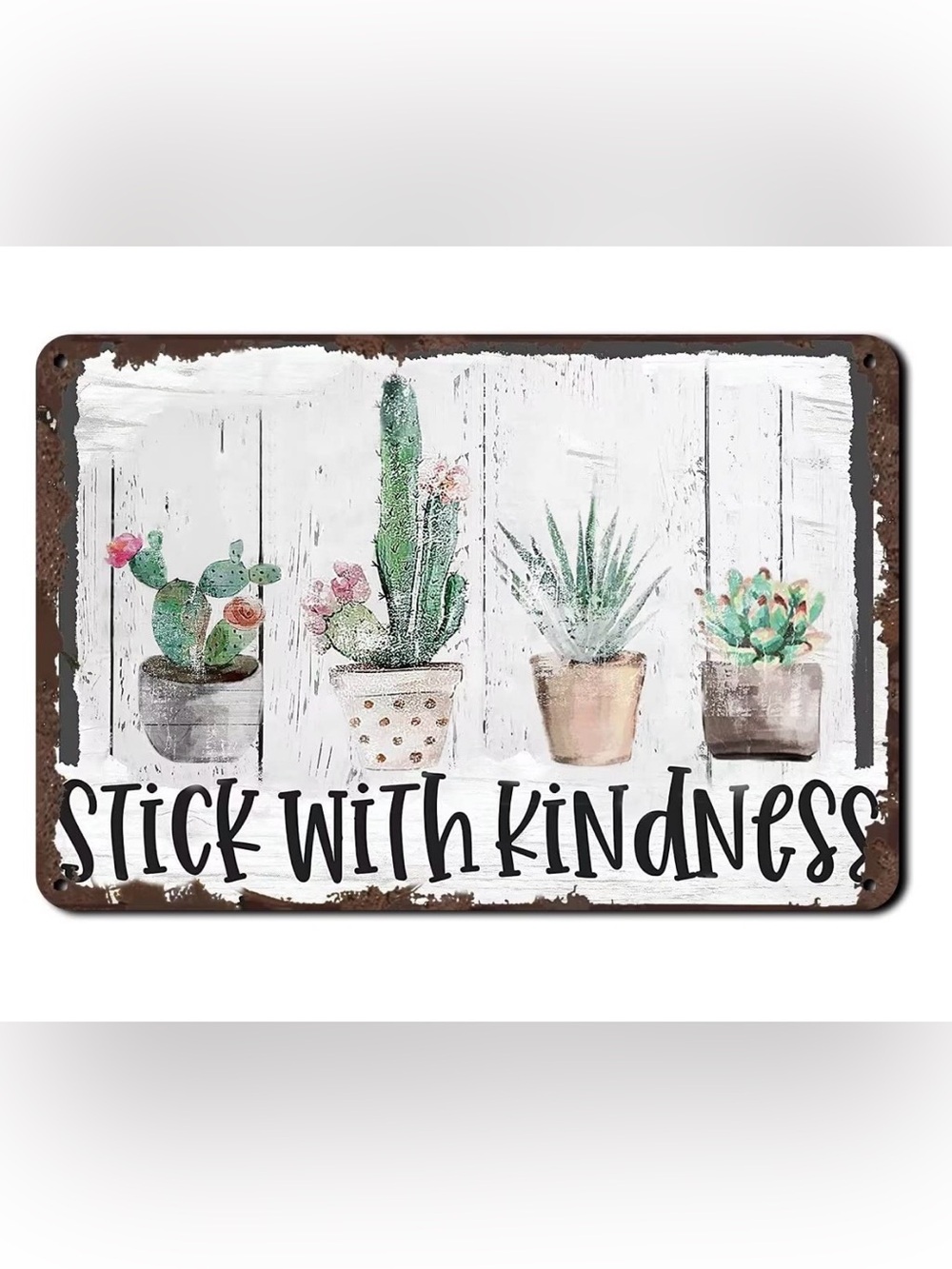 Cactus Stick With Kindness Metal Tin Sign NWT